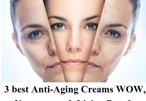 3 best Anti-Aging Creams