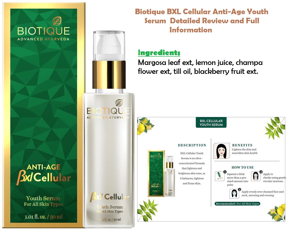 Biotique BXL Cellular Anti Age Youth Serum Review, 6 Benefits And Full Info