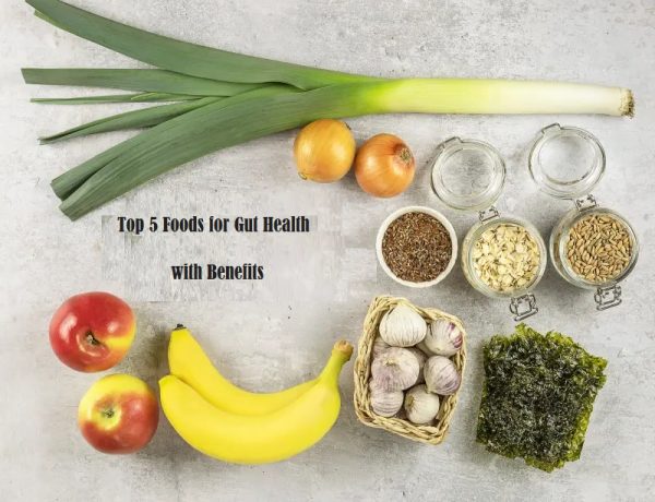 Top 5 Foods for Gut Health & Best 5 Gut Health Supplements